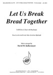 Let Us Break Bread Together