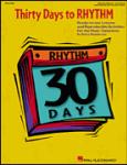 Thirty Days to Rhythm: Ready-to-Use Lessons and Reproducible Activities for the Music Classroom
