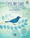 First We Sing  Songbook One