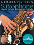Debutons Bien: Le Saxophone