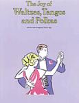The Joy of Waltzes, Tangos and Polkas Piano
