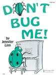 Don't Bug Me