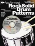 Fast Forward - Rock Solid Drum Patterns - Groove Patterns & Fills You Can Learn Today!