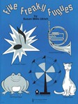 Five Freaky Fugues