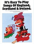 It's Easy to Play Songs of England, Scotland and Ireland