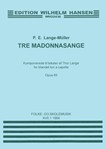 P.E. Lange-Muller: Tre Madonna Sange Op.65