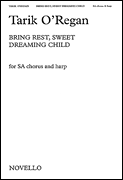 Bring Rest, Sweet Dreaming Child SA