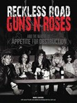 Reckless Road Guns N Roses  And The Making Of Appetite For Destruction