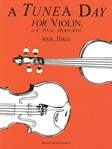 Tune A Day  Violin Book 3 Advanced