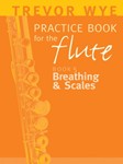 Trevor Wye Practice Book for the Flute - Volume 5 - Breathing and Scales Flute