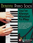 Beautiful Piano Solos You've Always Wanted to Play Easy Piano