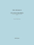Five Songs for Spring - A Song Cycle for Baritone and Piano baritone