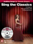 Sing the Classics: Audition Songs for Female Singers (Bk/CD)