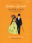 Siempre Zarzuela - Soprano with CD of Piano Accompaniments Soprano