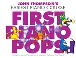 Willis Thompson J   First Piano Pops - John Thompson's Easiest Piano Course