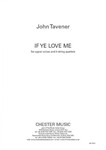 If Ye Love Me For Upper Voices And 3 String Quartets [Score] Mixed