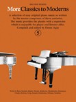 More Classics to Moderns, Book 5 (Second Series) Easy Piano