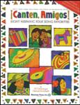 Canten, Amigos: Eight Hispanic Folksongs - Book/CD