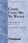 Come Unto Me Ye Weary