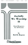 Joyfully We Worship Ii