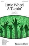 Little Wheel A-turnin'