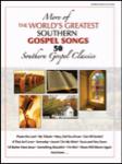 More of the World's Greatest Southern Gospel Songs - Christian PVG Songbook