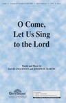 O Come Let Us Sing To The Lord