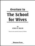 Overture to the School for Wives [concert band] Conc Band