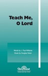 Teach Me O Lord