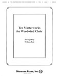 Ten Masterworks For Woodwind Choir