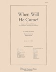 When Will He Come?