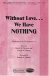 Without Love We Have Nothing