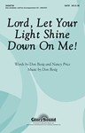 Lord Let Your Light Shine Down On Me