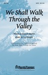 We Shall Walk Through The Valley