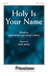 Holy Is Your Name