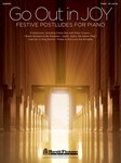 Go Out in Joy - Festive Postludes for Piano Piano