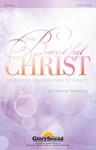 Beautiful Christ (Easter Celebration)