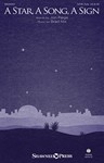 A Star, A Song, A Sign [choral satb] SATB W/ FL