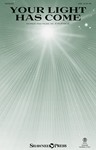 Your Light Has Come