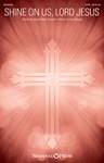 Shine On Us Lord Jesus