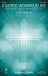O Sacred Wondrous Love