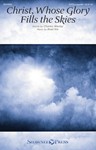 Christ Whose Glory Fills the Skies