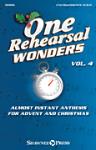 One Rehearsal Wonders, Volume 4 - Almost Instant Anthems For Advent And Christmas