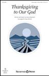 Thanksgiving to Our God [choral unison/2-part]