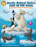 Arctic Animal Antics (Out in the Cold) - Book with Audio Access