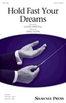 Hold Fast Your Dreams SATB