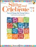 Sing and Celebrate 7! Sacred Songs for Young Voices w/cd [unison] Unison Boo