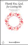 Thank You God for Loving Me [choral unison/2-part] Nix