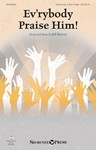 Ev'rybody Praise Him! [choral unison] Unison/2-P