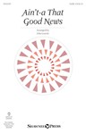 Ain't-a That Good News [choral satb] Leavitt SATB/PERCU